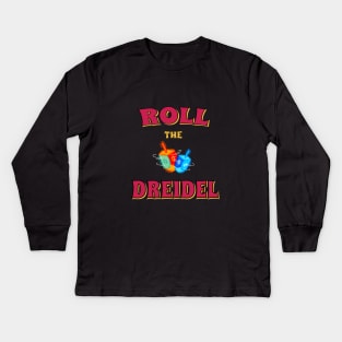 Roll The Dreidel And Be A Hanukkah Champion Kids Long Sleeve T-Shirt